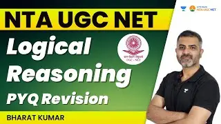 Logical Reasoning | PYQ Revision | NTA UGC NET | Bharat Kumar