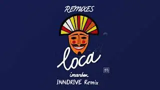 Imanbek - Loca (INNDRIVE Remix)