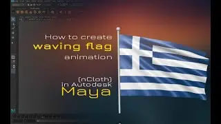 How to create waving flag animation (nCloth) in Autodesk Maya