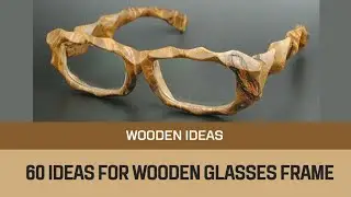 Wooden Glasses Frame Ideas