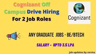 Cognizant hiring for 2 job roles || Cognizant Hiring 2022 || freshers job news - CTC 3.5 LPA min