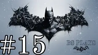 ★Batman: Arkham Origins - Part 15★