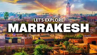 12 Best Things to do in MARRAKESH | Top 12 Things to Do in MARRAKESH