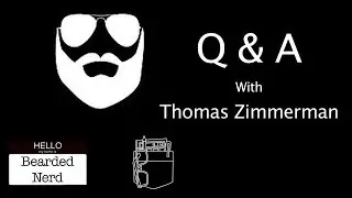 Bearded Nerd - Q & A: Thomas Zimmerman