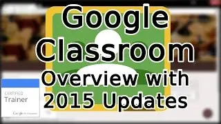 Tutorial: A Guide to Google Classroom (2015)