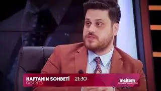 Haftanın Sohbeti Her pazartesi Meltem TV de