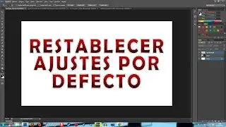 Restablecer Ajustes por defecto 【Photoshop】