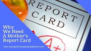 The SpecialMoms Report Card
