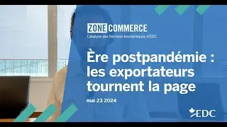 Ère postpandémie : les exportateurs tournent la page
