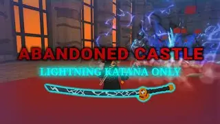Roblox | Elemental Dungeons: ABANDONED CASTLE LIGHTNING KATANA ONLY (HALLOWEEN DUNGEON)