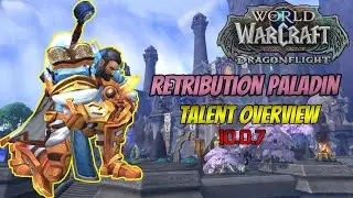 FULL Retribution Paladin Talent Overview 10.0.7 Retribution Rework