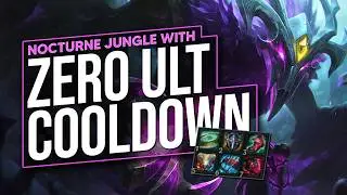 NOCTURNE JUNGLE BUT I HAVE THE LOWEST POSSIBLE ULT COOLDOWN IN THE GAME