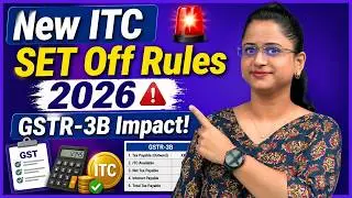 GST ITC Set Off Rules 2026 - What are the Changes in Rules? GSTR-3B Impact Explained