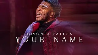 Your Name (Extended Worship) | Jovonta Patton | Live Official Music Video)