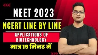 NCERT Line by Line ● Applications of Biotechnology● NEET ■ Dr. Hariom Gangwar