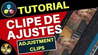 Davinci Resolve Tutorial - Clipe de Ajustes, Adjustment Clip