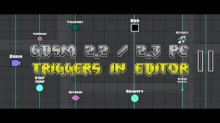 Geometry Dash 2.2 / 2.3 PC (GDSM) Triggers In Editor.