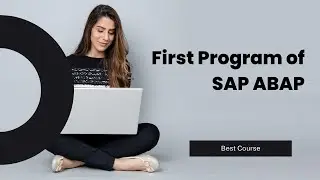 First Program of SAP ABAP | eLearning Solutions | 