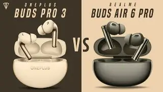 OnePlus Buds Pro 3 VS Realme Buds Air 6 Pro