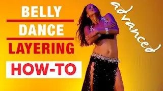 "Bellydance Layering Advanced Technique & Practice" INSTANT WORLDWIDE VIDEO at WorldDanceNewYork.com