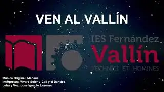 Canción didáctica 25 (Resubida) - Ven al Vallín (Mañana - Álvaro Soler y Cali y el Dandee)