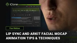 [Free Webinar] Lip Sync and ARKit Facial Mocap Animation Tips & Techniques