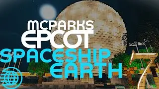 McParks - EPCOT Spaceship Earth | Edited Soundtrack