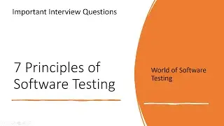 7 Principles of Software Testing | Software Testing Concepts