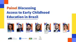 Panel: Discussing Access to Early Childhood Education in Brazil