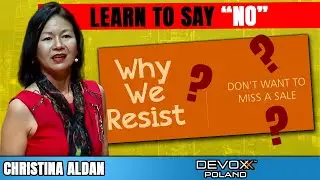 Learn to Say ‘No’ Without Being a Jerk • Christina Aldan • Devoxx Poland 2022