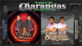 Popurri De Charangas*Organo Sensacion Oaxaqueña Ft Aldo Y Su Estilo Inconfundible 2024