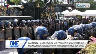 One Mindanao: Kadaut nga dala sa operasyon sa PNP, nagtukmod kang Quiboloy nga mu-surrender