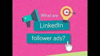 What are LinkedIn follower ads?