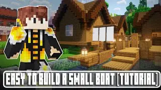 MINECRAFT HOW TO Build A SMALL BOAT [Tutorial]