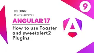 Angular 17 in Hindi part 9: How to use Toaster and sweetalert2 Plugins