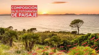 10. Composición comentada en 30 FOTOGRAFIAS DE PAISAJE [Curso de fotografía gratis Nivel 2]
