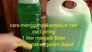 cara menggandakan sunligh.mama lemon  1liter menjadi 5liter menggunakan garam dapur