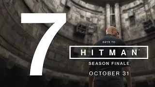 HITMAN - Season Finale Countdown (ICA Facility)
