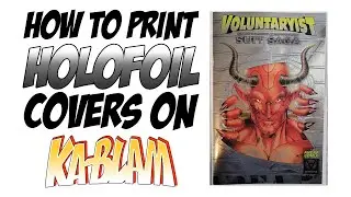 How To Print Holofoil Comic Book Covers on Ka-Blam