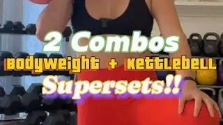2 Combo Supersets!