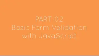 Part 02 Basic Form Validation with JavaScript
