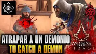 ASSASSIN'S CREED MIRAGE MISION ATRAPAR A UN DEMONIO/TO CATCH A DEMON QUEST WALKTHROUGH
