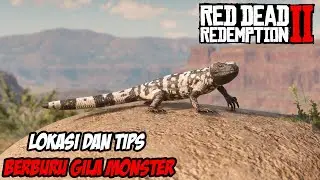 RDR2 | TIPS RDR2 | LOKASI DAN TIPS BERBURU GILA MONSTER