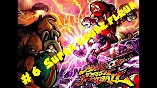 Let's play #6 cette super coupe fleur est super difficile   Mario Smash Football