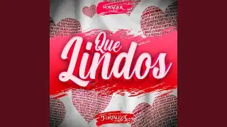 Que Lindos