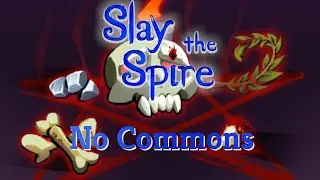 Slay the Spire without Commons