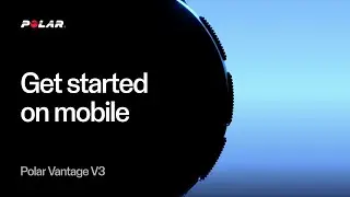 Polar Vantage V3 | Get Started on Mobile