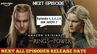 The Rings of Power Season 2 Episode 6 Release Date | The Rings of Power 2 Next Episode Release Date