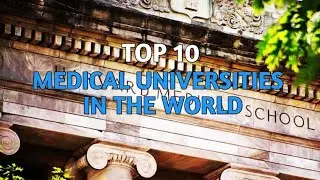 Top 10 Best Medical Universities in the world | Tuition Fees | 2022