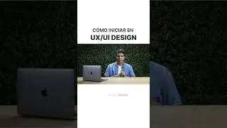 🖥 Cómo iniciar en UX/UI